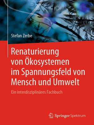 cover image of Renaturierung von Ökosystemen im Spannungsfeld von Mensch und Umwelt